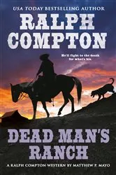 Book cover of Ralph Compton Dead Man's Ranch by Matthew P. Mayo