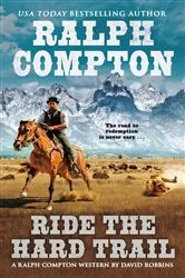 Book cover of Ralph Compton Ride the Hard Trail by Ralph Compton
