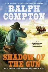 Book cover of Ralph Compton Shadow of the Gun by Joseph A. West