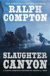 Book cover of Ralph Compton Slaughter Canyon by Joseph A. West