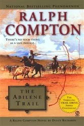 Book cover of Ralph Compton The Abilene Trail by Dusty Richards