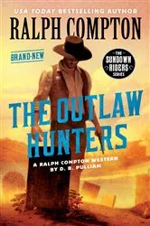 Book cover of Ralph Compton the Outlaw Hunters by Unknown