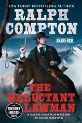 Book cover of Ralph Compton The Reluctant Lawman by Craig Barstow