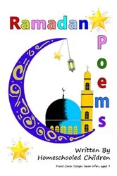 Book cover of Ramadan Poems Written by Homeschooled Children by The Confident Ummah