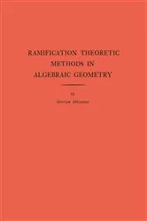 Book cover of Ramification Theoretic Methods in Algebraic Geometry by Shreeram Shankar Abhyankar