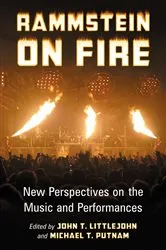 Book cover of Rammstein on Fire by John T. Littlejohn