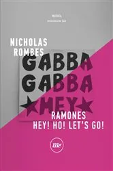 Book cover of Ramones. Hey! Ho! Let's Go! by Nicholas Rombes