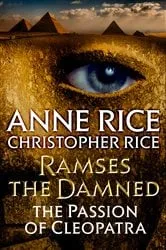Book cover of Ramses the Damned: The Passion of Cleopatra by Anne Rice