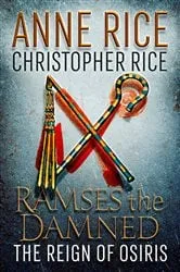 Book cover of Ramses the Damned: The Reign of Osiris by Anne Rice