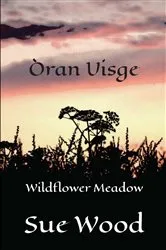 Book cover of Òran Uisge - Wildflower Meadow by Sue Wood