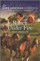 Book cover of Ranch Under Fire by Tina Wheeler