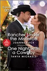Book cover of Rancher Under the Mistletoe & One Night with a Cowboy by Joanne Rock