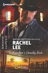 Book cover of Rancher's Deadly Risk by Rachel Lee