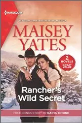 Book cover of Rancher's Wild Secret by Maisey Yates