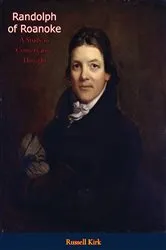 Book cover of Randolph of Roanoke by Russell Kirk
