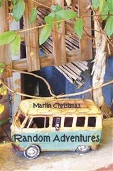 Book cover of Random Adventures by Martin Christmas