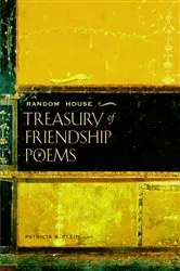 Book cover of Random House Treasury of Friendship Poems by Patricia S. Klein