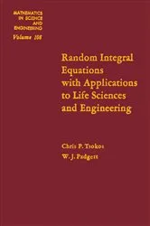 Book cover of Random Integral Equations with Applications to Life Sciences and Engineering by Chris P. Tsokos