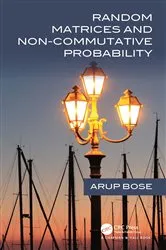 Book cover of Random Matrices and Non-Commutative Probability by Arup Bose
