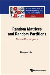 Book cover of Random Matrices And Random Partitions: Normal Convergence by Zhonggen Su
