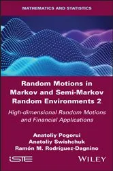 Book cover of Random Motions in Markov and Semi-Markov Random Environments 2 by Anatoliy Pogorui