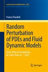 Book cover of Random Perturbation of PDEs and Fluid Dynamic Models by Unknown