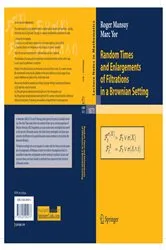 Book cover of Random Times and Enlargements of Filtrations in a Brownian Setting by Roger Mansuy