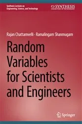 Book cover of Random Variables for Scientists and Engineers by Rajan Chattamvelli