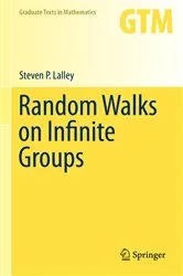Book cover of Random Walks on Infinite Groups by Steven P. Lalley