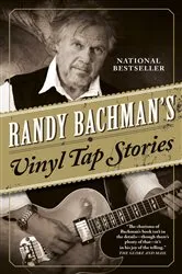 Book cover of Randy Bachman's Vinyl Tap Stories by Randy Bachman