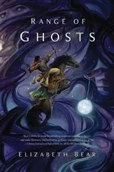 Book cover of Range of Ghosts by Elizabeth Bear