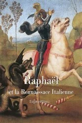 Book cover of Raphael et la Rennaissace Italienne by Eugène Müntz