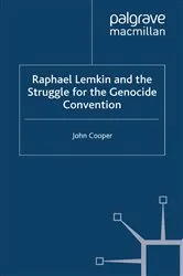 Book cover of Raphael Lemkin and the Struggle for the Genocide Convention by J. Cooper