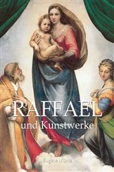 Book cover of Raphael und Kunstwerke by Eugène Müntz