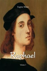 Book cover of Raphael - Volume 1 by Eugène Müntz