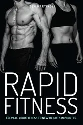 Book cover of Rapid Fitness - Elevate Your Fitness to New Heights in Minutes by Zen Martinoli