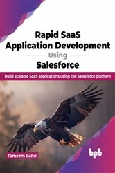 Book cover of Rapid SaaS Application Development Using Salesforce by Tameem Bahri