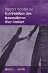 Book cover of Rapport mondial sur la prévention des traumatismes chez l'enfant by M. Peden
