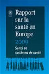 Book cover of Rapport sur la santé en Europe 2009 : santé et systèmes de santé by WHO Regional Office for Europe