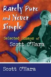 Book cover of Rarely Pure and Never Simple by Scott O' Hara