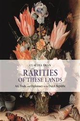 Book cover of Rarities of These Lands by Claudia Swan
