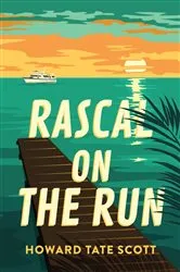 Book cover of Rascal on the Run by Scott, Howard, Tate