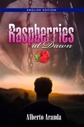 Book cover of Raspberries at Dawn by Alberto Aranda De La Gala