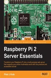 Book cover of Raspberry Pi 2 Server Essentials by Piotr J Kula