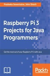 Book cover of Raspberry Pi 3 Projects for Java Programmers by Pradeeka Seneviratne