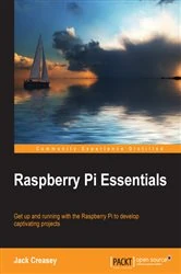 Book cover of Raspberry Pi Essentials by Jack Creasey