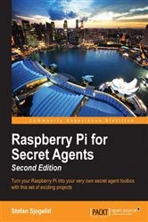 Book cover of Raspberry Pi for Secret Agents (2nd ed.) by Stefan Sjogelid