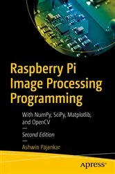 Book cover of Raspberry Pi Image Processing Programming (2nd ed.) by Ashwin Pajankar
