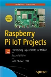 Book cover of Raspberry Pi IoT Projects (2nd ed.) by John C. Shovic