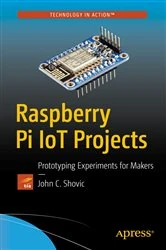 Book cover of Raspberry Pi IoT Projects by John C. Shovic